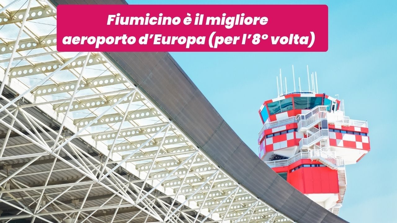 2026 roma fiumicino miglior aeroporto per l8 volta (2)