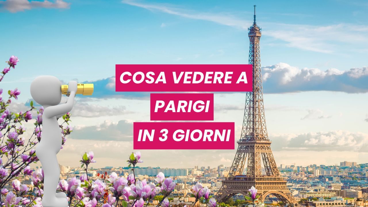 cosa-vedere-parigi-3-giorni